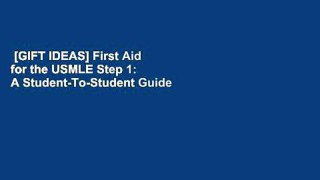 [GIFT IDEAS] First Aid for the USMLE Step 1: A Student-To-Student Guide