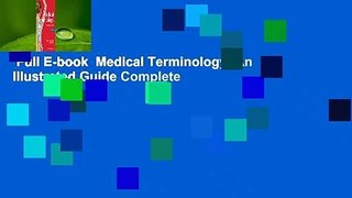 Full E-book  Medical Terminology: An Illustrated Guide Complete