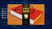 Full E-book Accelerated Spanish: Learn Fluent Spanish with a Proven Accelerated Learning System