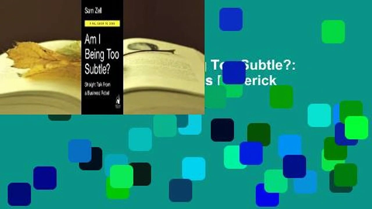 [MOST WISHED]  Am I Being Too Subtle?: The Adventures of a Business Maverick