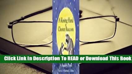Full E-book A Kissing Hand for Chester Raccoon  For Full