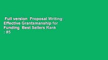 Full version  Proposal Writing: Effective Grantsmanship for Funding  Best Sellers Rank : #5