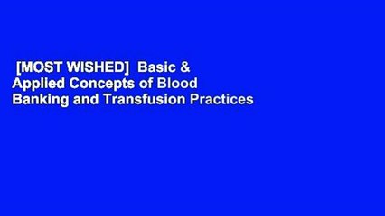 [MOST WISHED]  Basic & Applied Concepts of Blood Banking and Transfusion Practices
