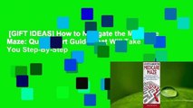 [GIFT IDEAS] How to Navigate the Medicare Maze: Quick Start Guide That Will Take You Step-By-Step