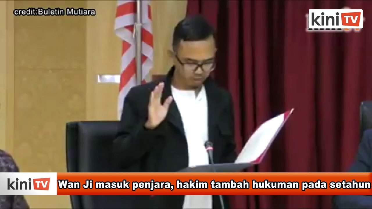 Wan Ji masuk penjara, hakim tambah hukuman pada setahun