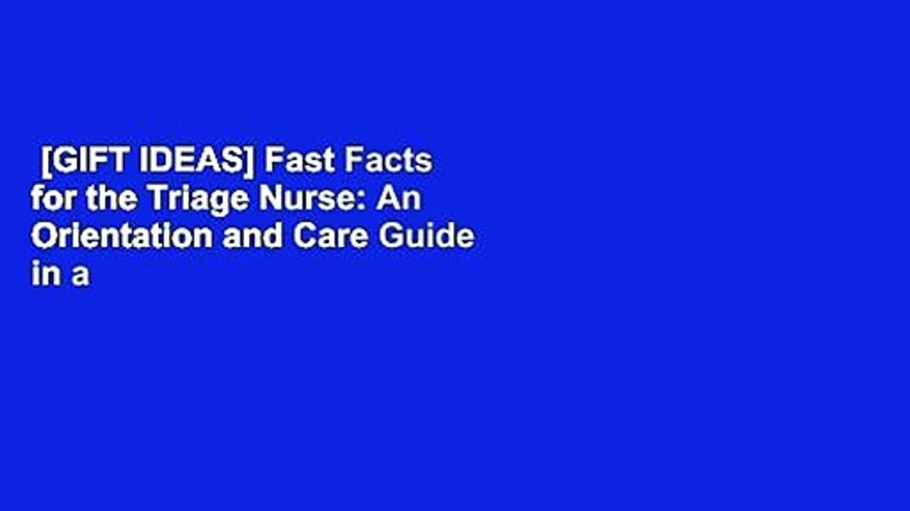 [GIFT IDEAS] Fast Facts for the Triage Nurse: An Orientation and Care Guide in a Nutshell
