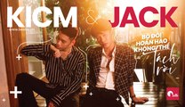Jack & K-ICM bộ đôi hoàn hảo không thể tách rời - YAN News
