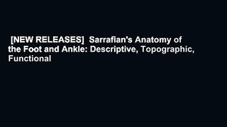 [NEW RELEASES]  Sarrafian's Anatomy of the Foot and Ankle: Descriptive, Topographic, Functional