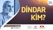 344) Dindar Kim? - Hayat Rehberi - Nureddin Yıldız