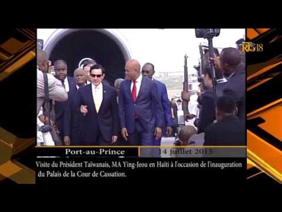 Le Président de la Republique de Chine (Taiwan) MA Ying-Jeou,  en visite officielle en Haïti.