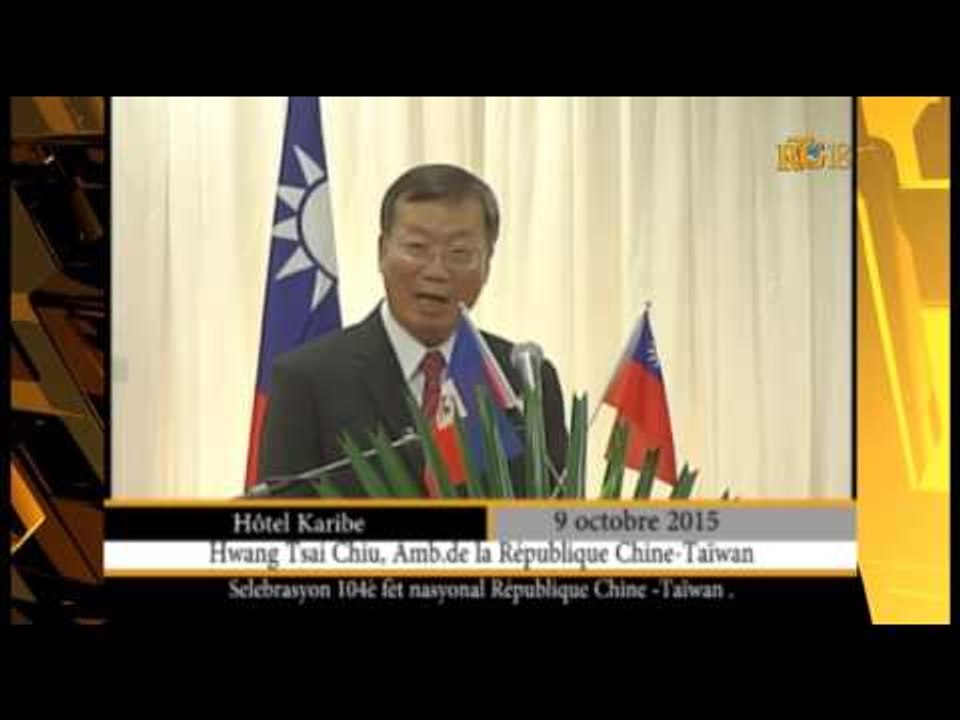 Haïti / Taïwan.- 104ème  fête nationale de la république Chine / Taïwan. #