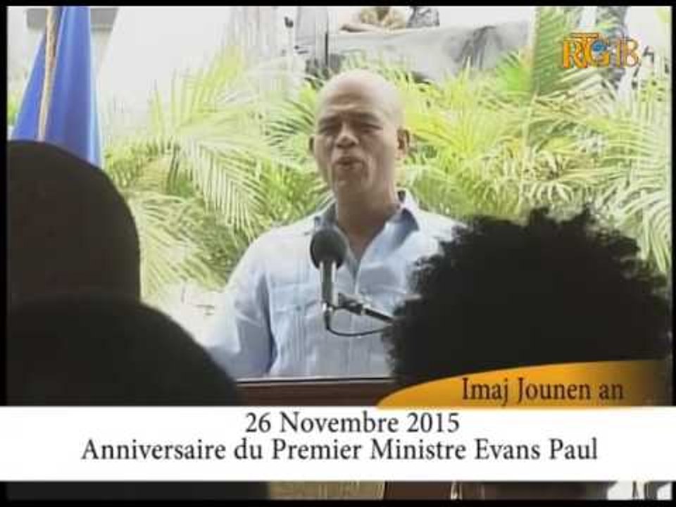 Anniversaire Premier Ministre Evans PAUL / 26 Novembre 2015