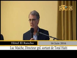 Départ de  Mr. Luc MAICHE à la tête de  la compagnie Pétrolière TOTAL Haïti.