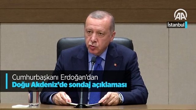 Cumhurbaşkanı Erdoğan'dan Doğu Akdeniz'de sondaj açıklaması