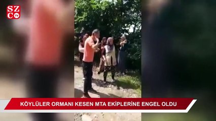 Köylüler ormanı kesen MTA ekiplerine engel oldu