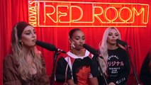Little Mix perform 'Black Magic' live in the Nova's Red Room Studio