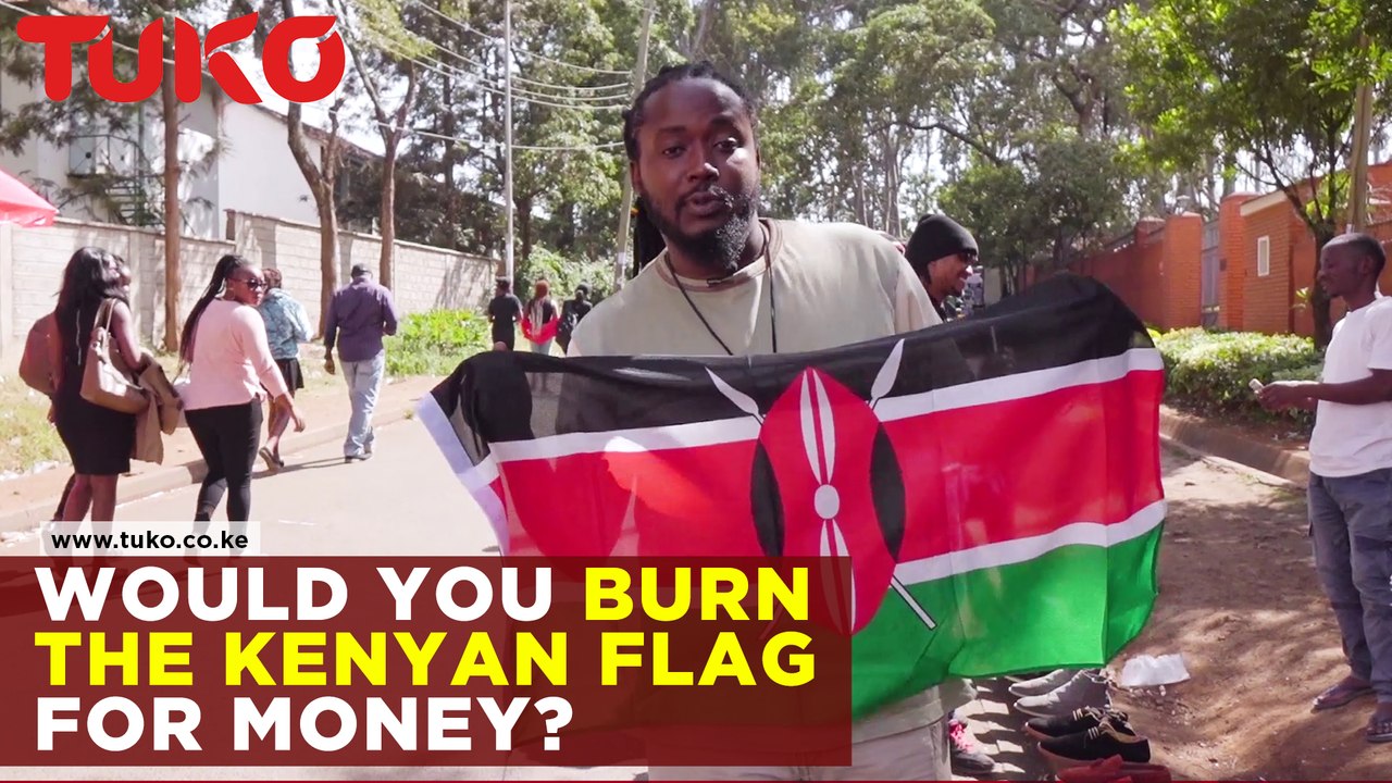 Would you burn Kenyan flag for money