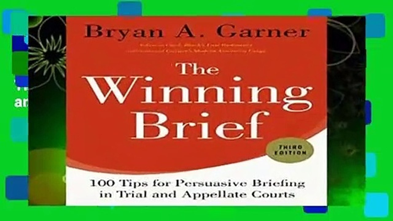 Full version  The Winning Brief: 100 Tips for Persuasive Briefing in Trial and Appellate Courts