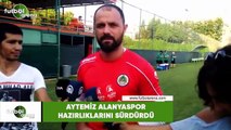 Aytemiz Alanyaspor hazırlıklarını sürdürdü