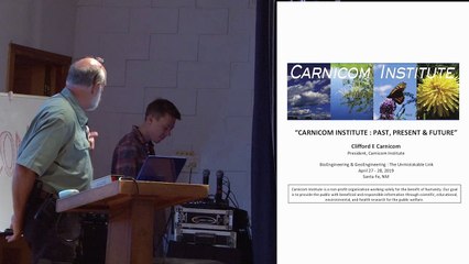 Santa Fe Conference 2019: Geoengineering & Bioengineering - The Unmistakable Link - Part 1a: The Past
