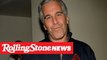 Jeffrey Epstein: Unsealed Indictment Alleges Sexual Exploitation, Abuse of ‘Dozens of Minor Girls’ | RS News 7/9/19