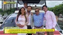 Logramos contactar a la nueva esposa de Gerardo Bazua.