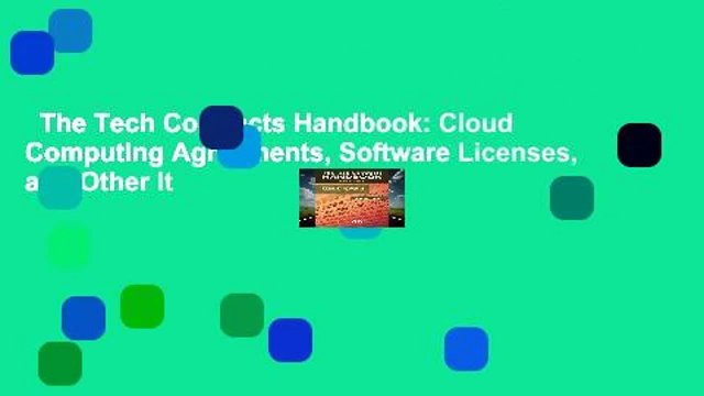 The Tech Contracts Handbook: Cloud Computing Agreements, Software Licenses, and Other It