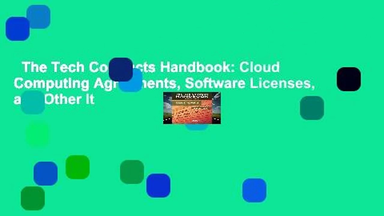 The Tech Contracts Handbook: Cloud Computing Agreements, Software Licenses, and Other It