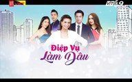 Điệp vụ làm dâu tập 28,Diep vu lam dau tap 28