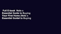 Full E-book  Nolo s Essential Guide to Buying Your First Home (Nolo s Essential Guidel to Buying