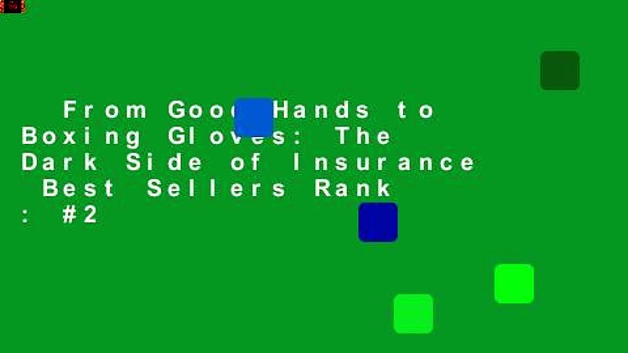 From Good Hands to Boxing Gloves: The Dark Side of Insurance  Best Sellers Rank : #2