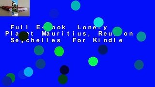 Full E-book  Lonely Planet Mauritius, Reunion  Seychelles  For Kindle