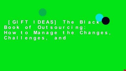 [GIFT IDEAS] The Black Book of Outsourcing: How to Manage the Changes, Challenges, and