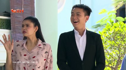 Thả Lưới Bắt Em – Tập 15 – Phim sitcom hài mới nhất 2019 | TodayTV