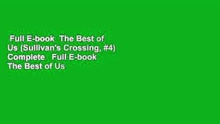 Full E-book  The Best of Us (Sullivan's Crossing, #4) Complete   Full E-book  The Best of Us