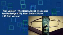 Full version  The Black Ascot (Inspector Ian Rutledge #21)  Best Sellers Rank : #1 Full version