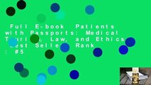 Full E-book  Patients with Passports: Medical Tourism, Law, and Ethics  Best Sellers Rank : #5