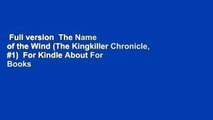 Full version  The Name of the Wind (The Kingkiller Chronicle, #1)  For Kindle About For Books