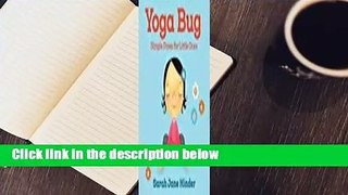 [BEST SELLING]  Yoga Bug: Simple Poses for Little Ones