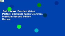 Full E-book  Practice Makes Perfect: Complete Italian Grammar, Premium Second Edition  Review