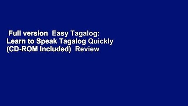 Full version Easy Tagalog: Learn to Speak Tagalog Quickly (CD-ROM Included) Review