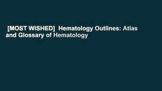 [MOST WISHED]  Hematology Outlines: Atlas and Glossary of Hematology