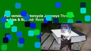 Full version  Motorcycle Journeys Through the Alps & Beyond  Review