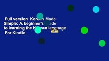 Full version  Korean Made Simple: A beginner's guide to learning the Korean language  For Kindle