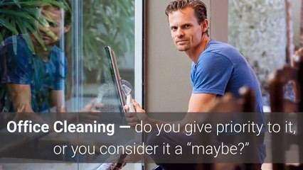 What Should Be Clients’ Mindset On Office Cleaning?