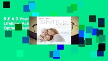 R.E.A.D Your Best Smile...for a Lifetime: Achieving Your Optimal Health D.O.W.N.L.O.A.D