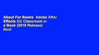About For Books  Adobe After Effects CC Classroom in a Book (2018 Release)  Best Sellers Rank : #2