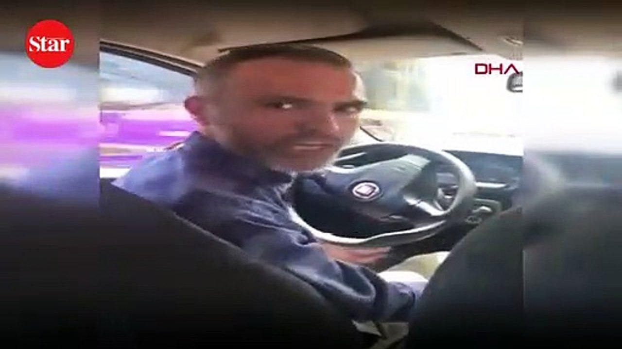 Kısa mesafeyi duyunca kadın yolcuyu araçtan indirmek istedi
