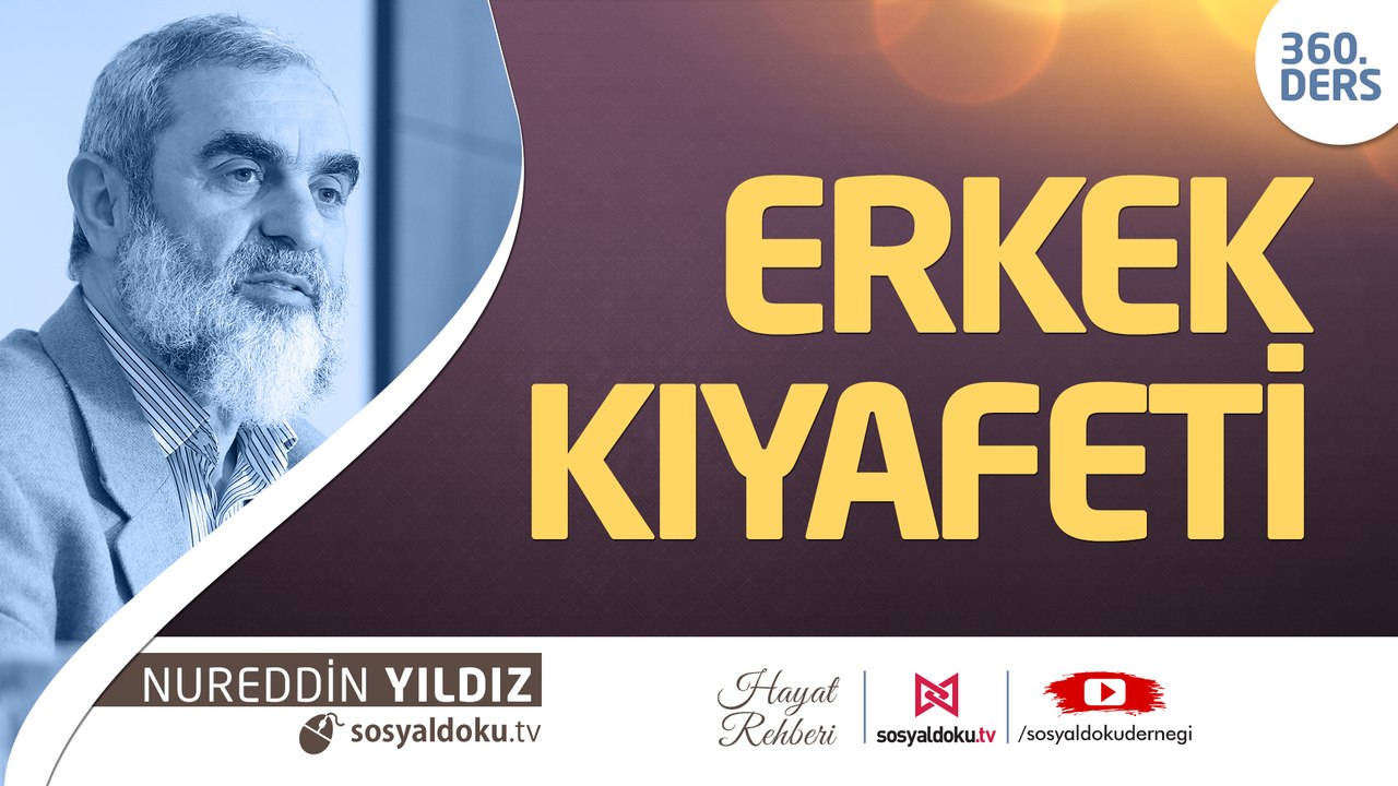 360) Erkek Kıyafeti - Hayat Rehberi - Nureddin Yıldız