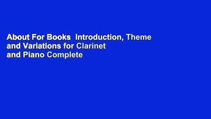 About For Books  Introduction, Theme and Variations for Clarinet and Piano Complete
